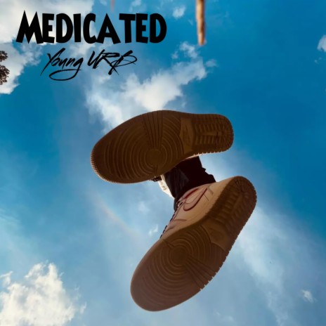 Medicated | Boomplay Music