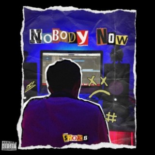 Nobody Now