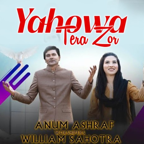 Yahowa Tera Zor ft. William Sahotra | Boomplay Music