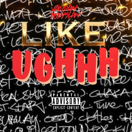 Like Ughhh | Boomplay Music