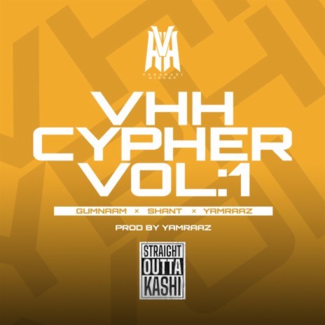 VHH CYPHER, Vol. 1 ft. Yamraaz, Gumnaam & Shan't | Boomplay Music