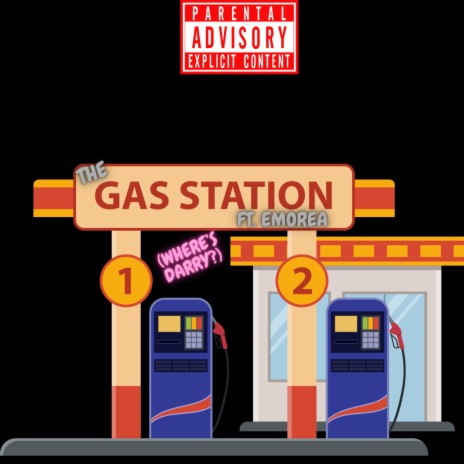 The Gas Station (Where’s Darry) ft. Emorea | Boomplay Music