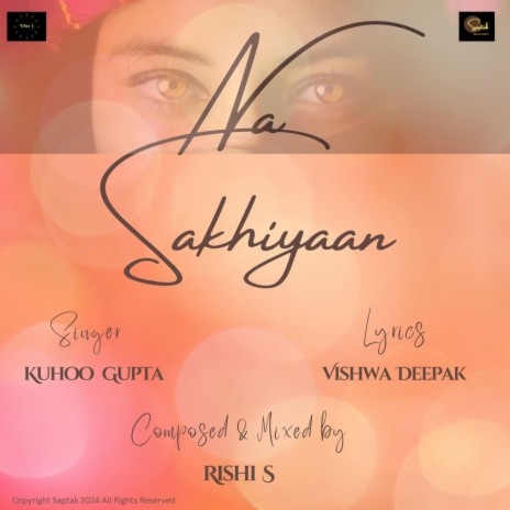 Na Sakhiyaan ft. Kuhoo Gupta & Vishwa Deepak | Boomplay Music