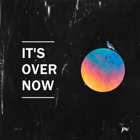 It's Over Now | Boomplay Music
