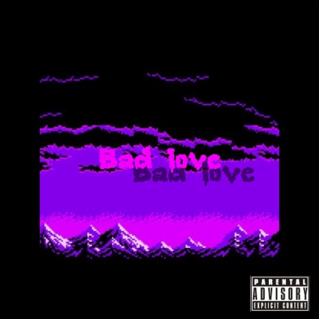 bad love | Boomplay Music