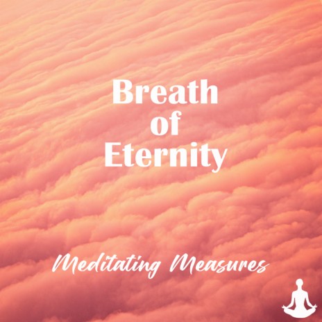 Breath of Eternity | Boomplay Music