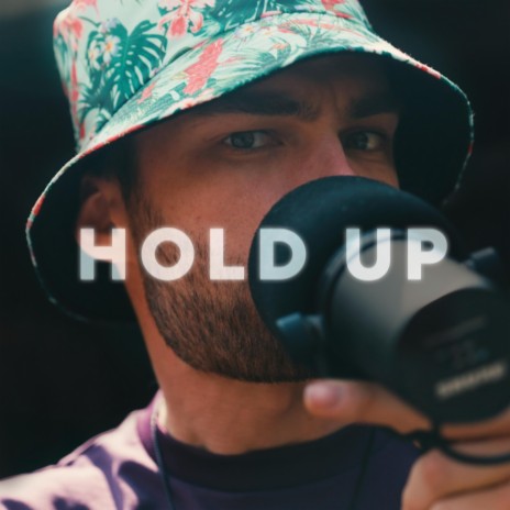 Hold Up | Boomplay Music