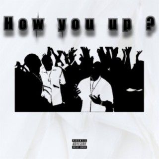 How You Up (Mixed and Mastered by Kevin Doctor Sound Fazio)