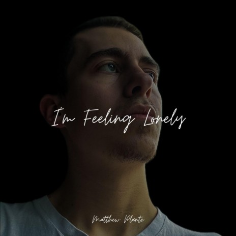 I'm Feeling Lonely | Boomplay Music
