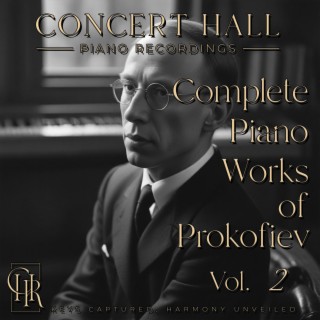 Complete Piano Works of Sergei Prokofiev, Vol. 2