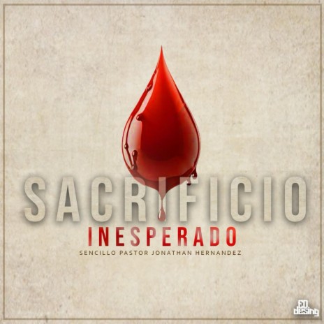 Sacrificio Inesperado | Boomplay Music