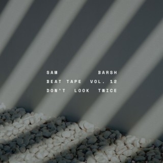 Beat Tape, Vol. 12: Don't Look Twice