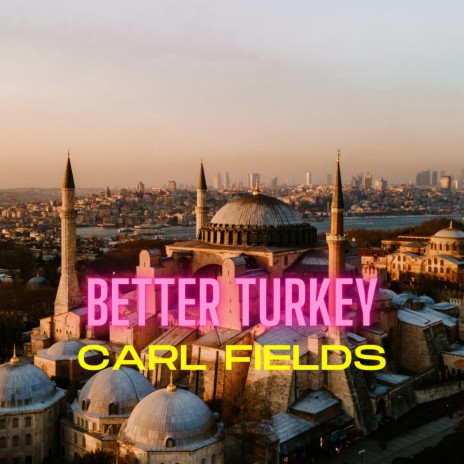 Better Turkey | Boomplay Music