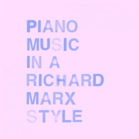 Piano Music in a Richard Marx Style