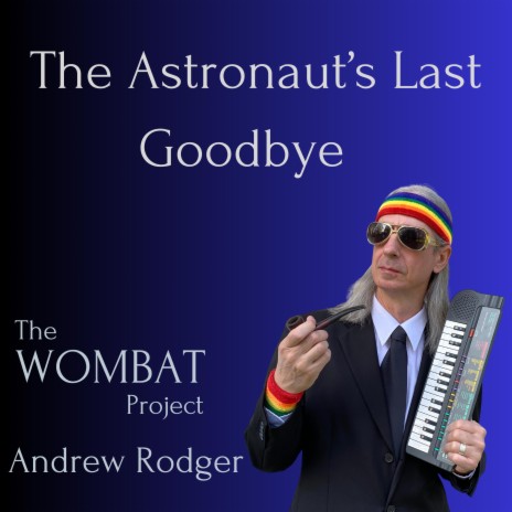 The Astronaut's Last Goodbye | Boomplay Music