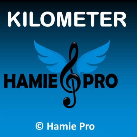 Kilometers (Hamie Pro Dancehall Version) | Boomplay Music