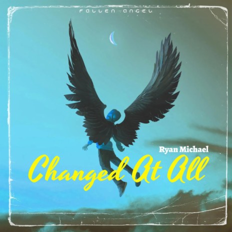 Changed At All ft. Frevel & Nihil