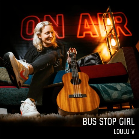 Bus Stop Girl | Boomplay Music