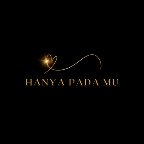 HANYA PADA MU | Boomplay Music