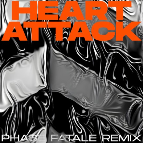 Heart Attack (Phase Fatale Remix) | Boomplay Music