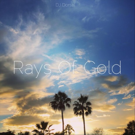 Rays of Gold | Boomplay Music