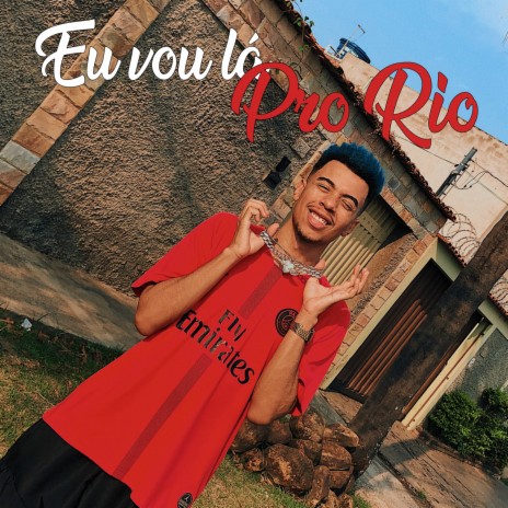 Eu Vou Lá pro Rio | Boomplay Music