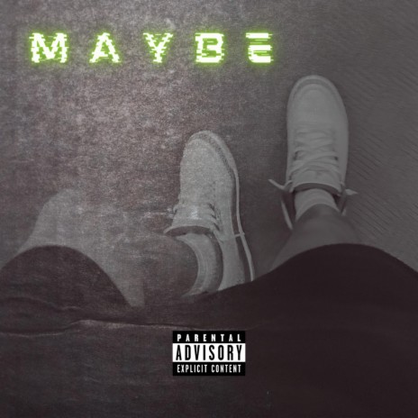 Maybe | Boomplay Music