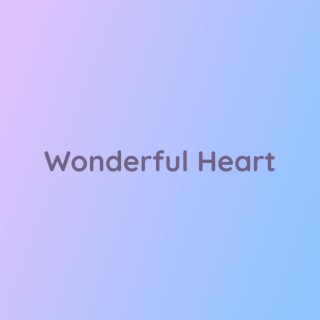 Wonderful Heart