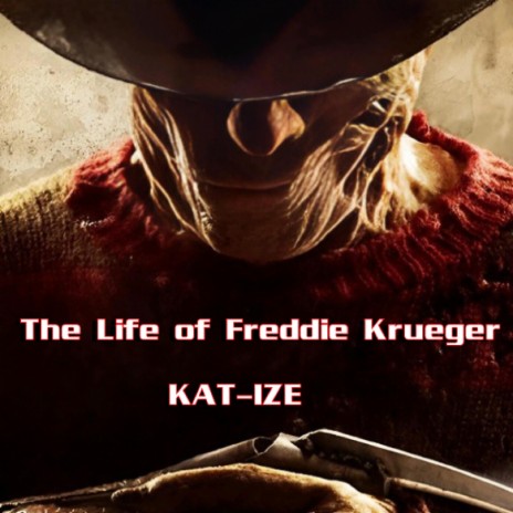 The Life of Freddie Krueger | Boomplay Music