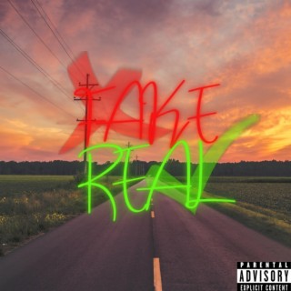FAKE REAL lyrics | Boomplay Music