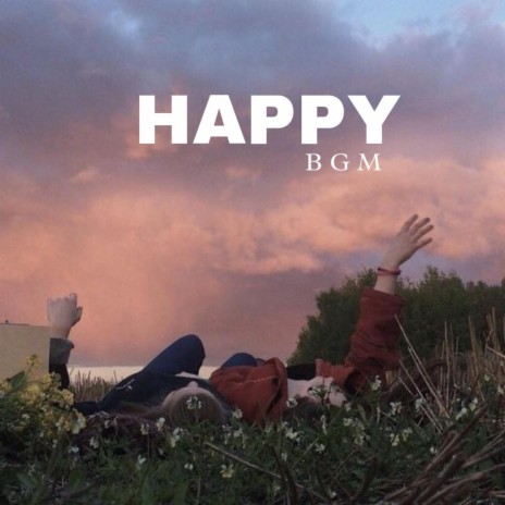 Happy bgm | Boomplay Music