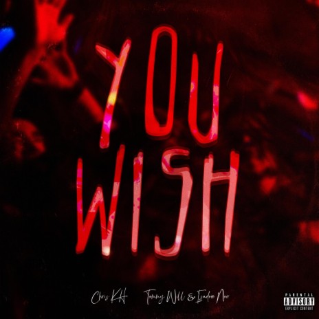 You Wish (feat. Tommy Will & Isadore Noir) | Boomplay Music