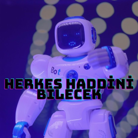 HERKES HADDİNİ BİLECEK | Boomplay Music