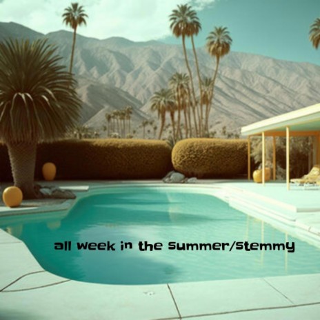all week in the summer