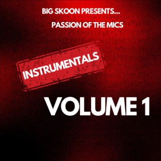 BIG SKOON PRESENTS PASSION OF THE MICS INSTRUMENTALS VOLUME 1 (INSTRUMENTAL)