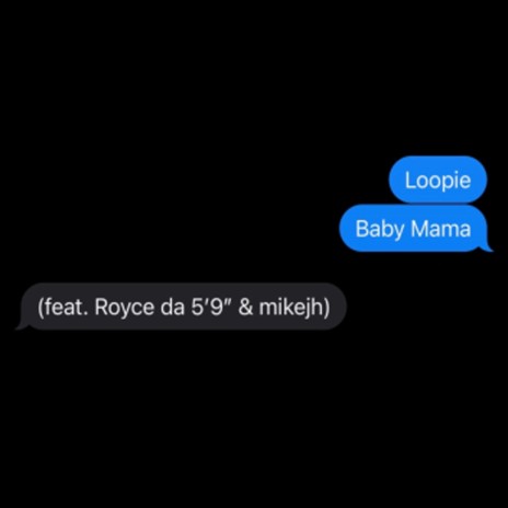 Baby Mama ft. Royce Da 5'9" & mikejh