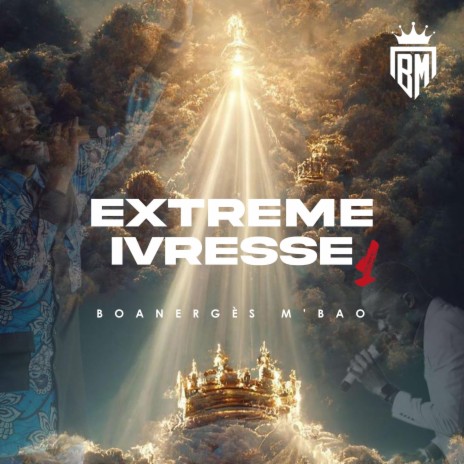 Extrême ivresse 1 | Boomplay Music