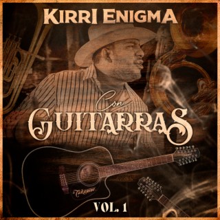 Kirri Enigma con Guitarras Vol. I