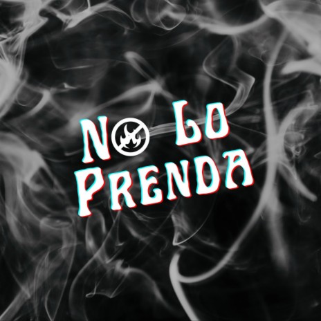 No Lo Prenda ft. Rubinsky Rbk & Dixson Waz