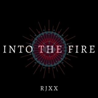 Into the Fire