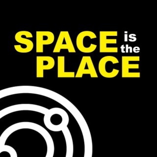 Space Is The Place 01-12-22