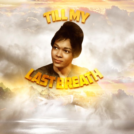 Till My Last Breath | Boomplay Music