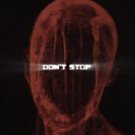 DON'T STOP. | Boomplay Music