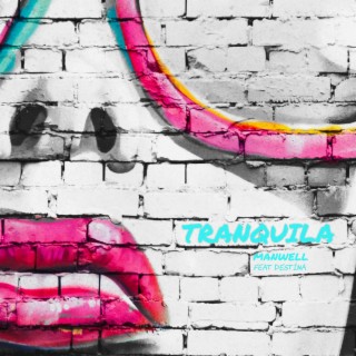 Tranquila ft. DESTÍNA lyrics | Boomplay Music