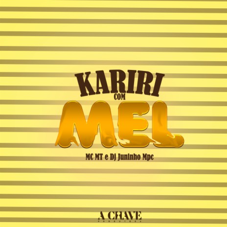 Kariri Com Mel ft. Dj Juninho Mpc | Boomplay Music