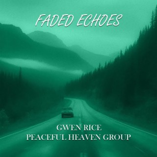 Faded Echoes