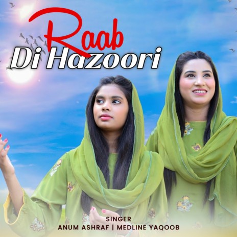 Raab Di Hazoori ft. Medline Yaqoob | Boomplay Music