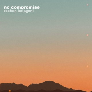 No Compromise lyrics | Boomplay Music