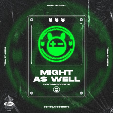 Might As Well | Boomplay Music