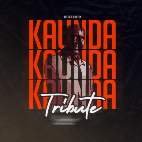 Kenneth Kaunda Tribute | Boomplay Music